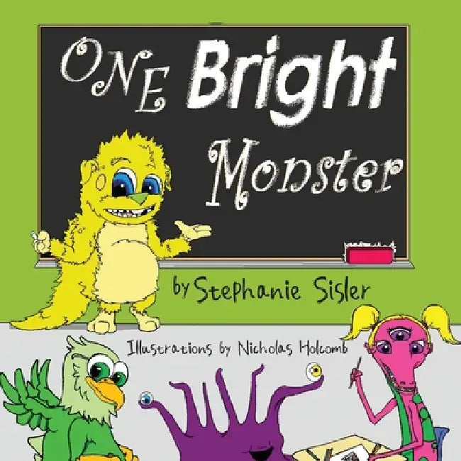 One Bright Monster by Stephanie Sisler, Nicholas Holcomb