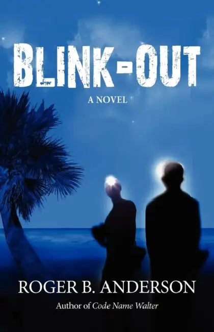 Blink Out by Roger B. Anderson