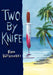 Two by Knife by Ron Kutkowski, Ron Kutkowski