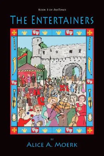 The Entertainers, Book 3 of Pastimes by Alice A. Moerk, Joan A. Peters, Joan Peters