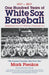 1917-2017-One Hundred Years of White Sox Baseball: Highlighting the Great 1917 World Series Championship Team by Mark Pienkos
