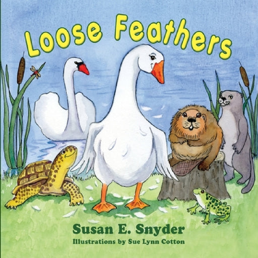 Loose Feathers by Susan E. Snyder, Sue Lynn Cotton