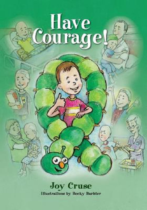 Have Courage! by Joy Cruse, Becky Barbier