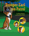 Trooper Earl on Patrol by Nina Monte
