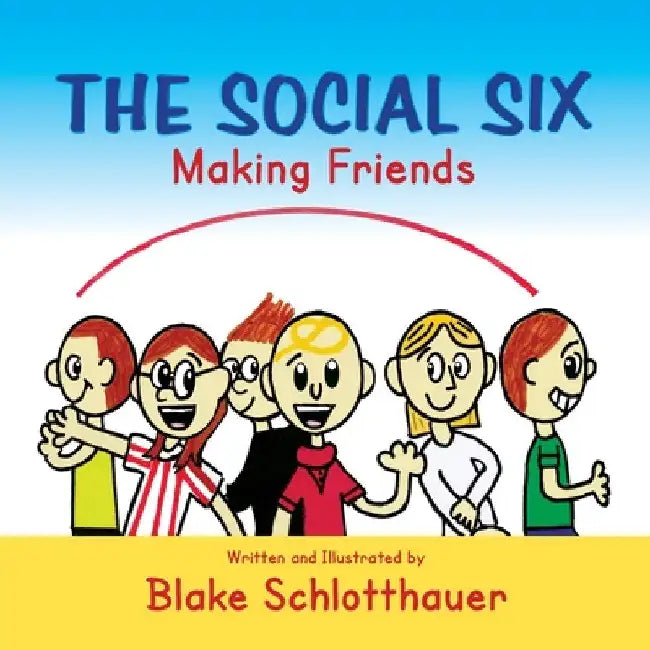 Social Six, Making Friends by Blake Schlotthauer