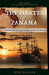 The Pirates of Panama, From Sir Francis Drake to Admiral Edward Vernon by Haisten, Judy