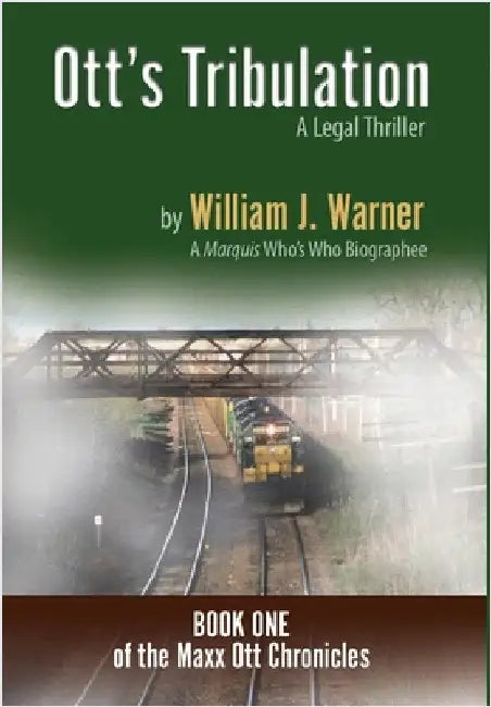 Ott's Tribulation - A Legal Thriller by Warner, William J.