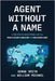 Agent Without a Name by Smith, Serge