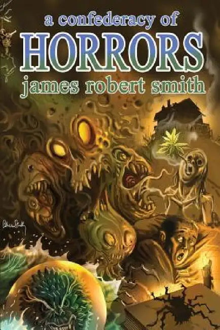 A Confederacy of Horrors by James Robert Smith, Stephen Mark Rainey
