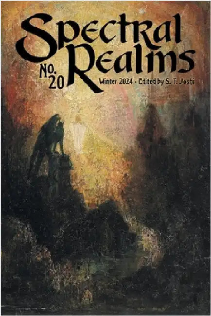 Spectral Realms No. 20: Winter 2024 by Joshi, S. T.