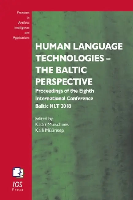 Human Language Technologies - The Baltic Perspective: Proceedings of the Eighth International Conference Baltic Hlt 2018 by Kaili Müürisep