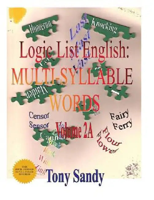 Logic List English: Multi-Syllable Word: Vol. 2A by Tony Sandy