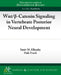 Wnt/ -Catenin Signaling in Vertebrate Posterior Neural Development by Yaniv Elkouby, Dale Frank