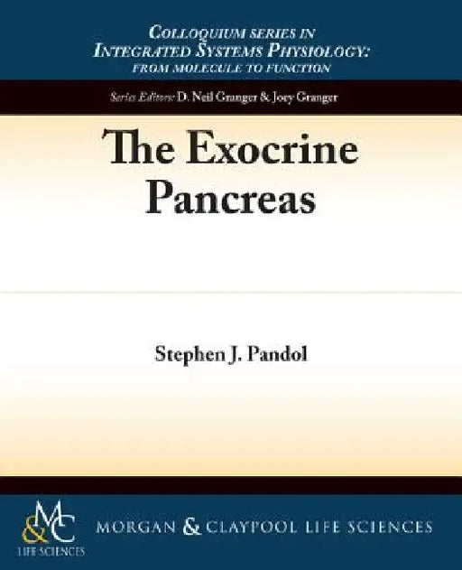 The Exocrine Pancreas by Stephen J. Pandol
