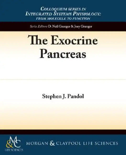 The Exocrine Pancreas by Stephen J. Pandol