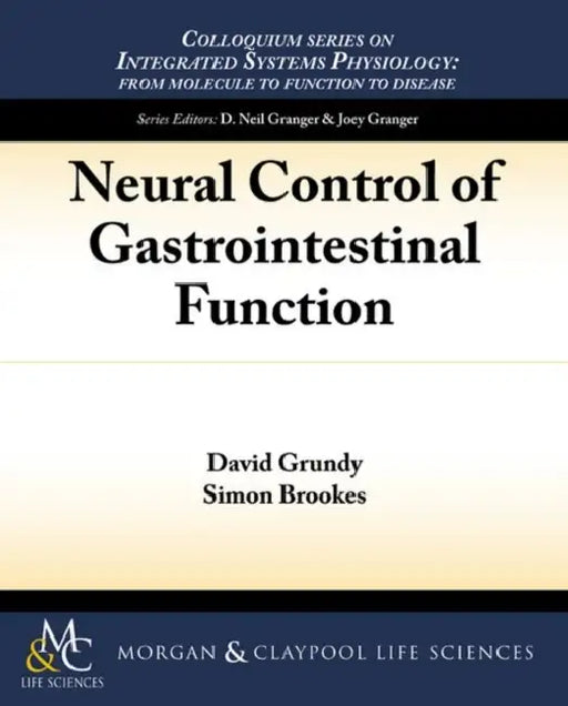 Neural Control of Gastrointestinal Function by David Grundy, Simon Brookes