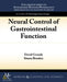 Neural Control of Gastrointestinal Function by David Grundy, Simon Brookes