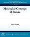 Molecular Genetics of Stroke by Yoshiji Yamada