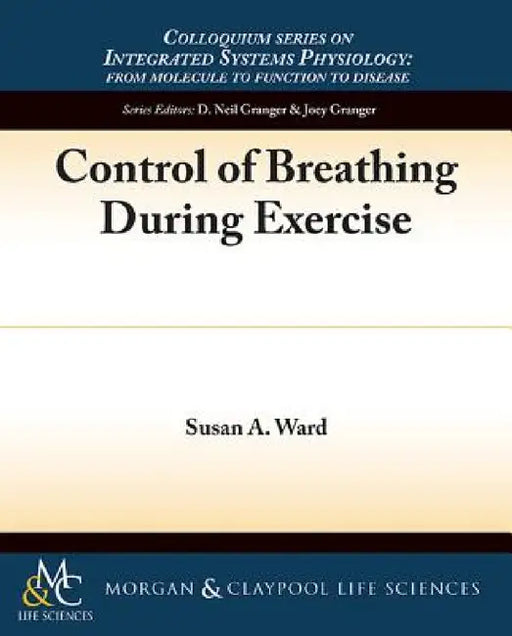 Control of Breathing During Exercise by Susan A. Ward