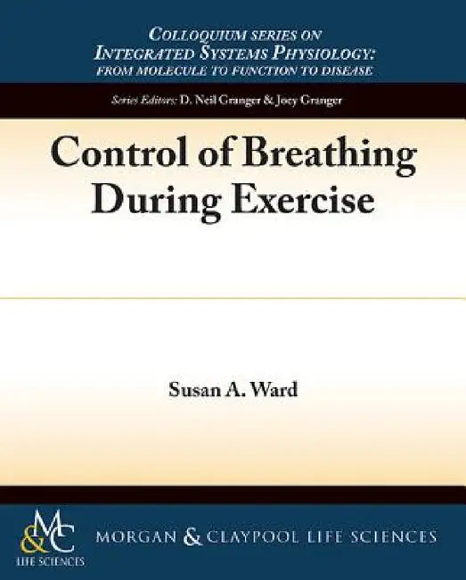 Control of Breathing During Exercise by Susan A. Ward