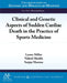 Clinical and Genetic Aspects of Sudden Cardiac Death in the Practice of Sports Medicine by Lynne Millar, Nabeel Sheikh, Sanjay Sharma