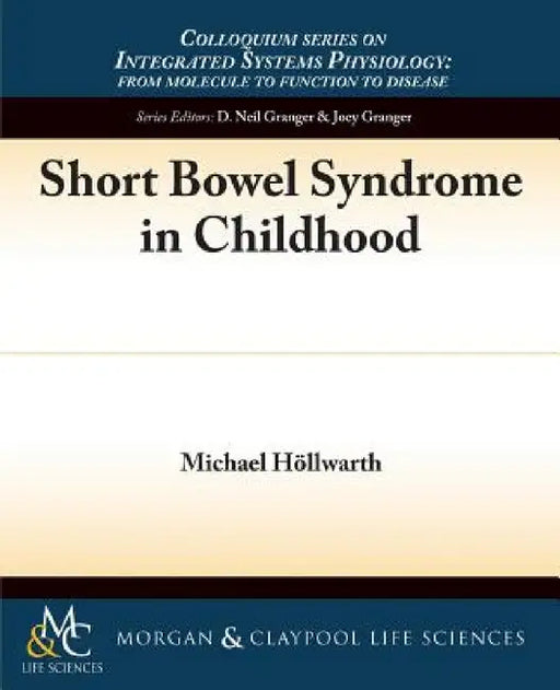 Short Bowel Syndrome in Childhood by Michael E. Höllwarth