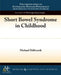 Short Bowel Syndrome in Childhood by Michael E. Höllwarth
