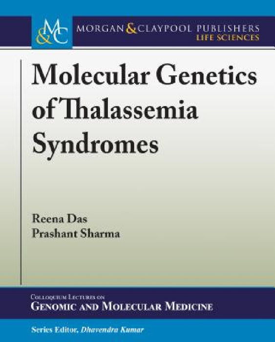 Molecular Genetics of Thalassemia Syndromes by Reena Das, Prashant Sharma