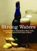 Strong Waters: A Simple Guide to Making Beer, Wine, Cider and Other Spirited Beverages at Home by Scott Mansfield, Anya Fernald