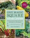 One Magic Square Vegetable Gardening: The Easy, Organic Way to Grow Your Own Food on a 3-Foot Square by Lolo Houbein