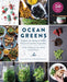 Ocean Greens: Explore the World of Edible Seaweed and Sea Vegetables: A Way of Eating for Your Health and the Planet's by Lisette Kreischer