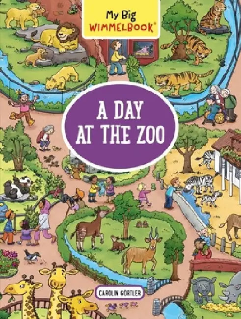 My Big Wimmelbook--A Day at the Zoo by Carolin Gortler