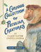 A Curious Collection of Peculiar Creatures by Sami Bayly