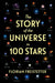 The Story of the Universe in 100 Stars by Florian Freistetter, Gesche Ipsen