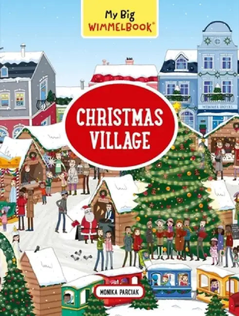 My Big Wimmelbook--Christmas Village by Monika Parciak