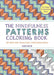 The Mindfulness Patterns Coloring Book: Anti-Stress Adult Coloring & How to Draw Soothing Patterns by Mario Martín