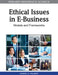 Ethical Issues in E-Business: Models and Frameworks by Daniel E. Palmer