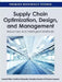 Supply Chain Optimization, Design, and Management: Advances and Intelligent Methods by Ioannis Minis