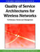 Quality of Service Architectures for Wireless Networks: Performance Metrics and Management by Sasan Adibi, Raj Jain, Shyam Parekh