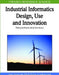 Industrial Informatics Design, Use and Innovation: Perspectives and Services by Jonny Holmström, Mikael Wiberg, Andreas Lund