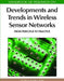 Handbook of Research on Developments and Trends in Wireless Sensor Networks: From Principle to Practice by Hai Jin, Wenbin Jiang