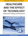 Healthcare and the Effect of Technology: Developments, Challenges and Advancements by Stéfane M. Kabene