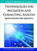 Technologies for Migration and Commuting Analysis: Spatial Interaction Data Applications by John Stillwell, Oliver Duke-Williams, Adam Dennett
