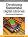 Developing Sustainable Digital Libraries: Socio-Technical Perspectives by Tariq Ashraf, Jaideep Sharma, Puja Anand Gulati
