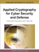 Applied Cryptography for Cyber Security and Defense: Information Encryption and Cyphering by Hamid R. Nemati, Li Yang