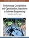 Evolutionary Computation and Optimization Algorithms in Software Engineering: Applications and Techniques by Monica Chis