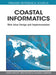 Coastal Informatics: Web Atlas Design and Implementation by Dawn Wright, Ned Dwyer, Valerie Cummins