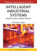 Intelligent Industrial Systems: Modeling, Automation and Adaptive Behavior by Gerasimos Rigatos
