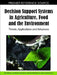 Decision Support Systems in Agriculture, Food and the Environment: Trends, Applications and Advances by Basil Manos, Nikolaos Matsatsinis, Konstantinos Paparrizos