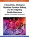Clinical Data Mining for Physician Decision Making and Investigating Health Outcomes: Methods for Prediction and Analysis by Patricia Cerrito, John Cerrito